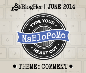 NaBloPoMo_June_Comment
